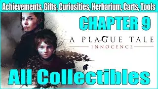 A Plague Tale Innocence Chapter 9 All Collectible Locations (Trophies, Gifts, Curiosities, Flowers)