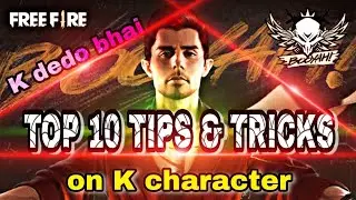 TOP 10 ADVANCE TIPS AND TRICKS ON 'K' CHARACTER || FREEFIRE||