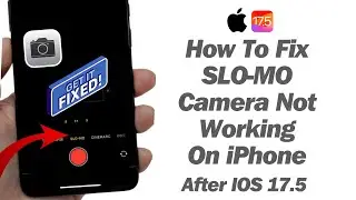 How To Fix SLO-Mo Is Not Working On iPhone ! Fix Slow Motion Camera Issues On iPhone ! IOS17.5