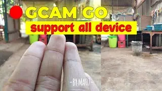 Gcam Go Terbaru | All Device
