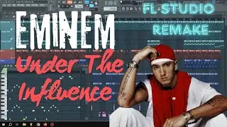 Eminem ft. D12 - Under The Influence Instrumental [Remake On FL Studio]