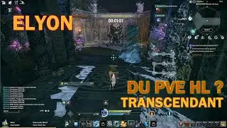 ELYON || Les Donjons transcendants, du contenu PvE HL ?