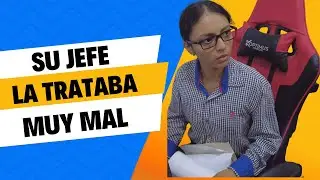Su JEFE no la SOPORTABA y la termino HECHANDO