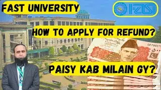 FAST University | How to Apply for Refund | Refund Policy Complete Procedure