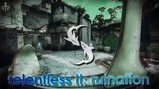 relentless II: ruination » Season of the Wish PvP