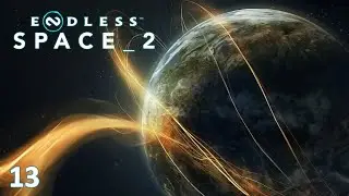 The Spacefaring Treefolk Expanding Through The Galaxy - Endless Space 2 - Relaxed Session 13