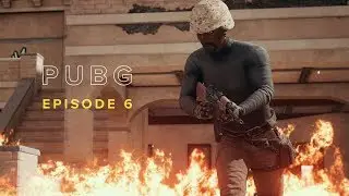 PUBG | Episode 6
