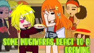 SOME MUGIWARAS REACT TO A DRAWING GACHA CLUB