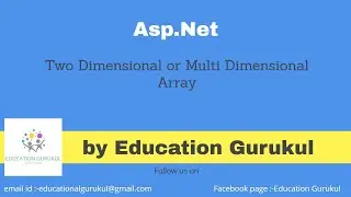 Two Dimensional or Multi Dimensional array in ASP.NET | ASP.NET tutorials | Education Gurukul