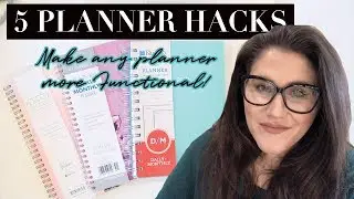 FIVE PLANNER HACKS TO MAKE ANY PLANNER MORE FUNCTIONAL