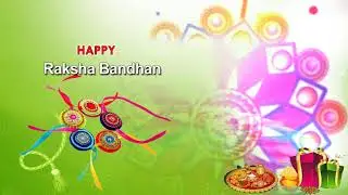 Happy Raksha Bandhan | Happy Rakhi Best Wishes Video