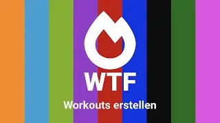 WTF 2 - Workouts erstellen