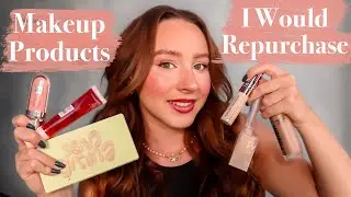 MAKEUP PRODUCTS I WOULD REPURCHASE AND RECOMMEND!