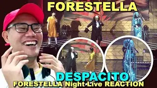 포레스텔라 Forestella - Despacito - FORESTELLA Night Live REACTION