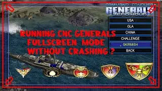 running Command and Conquer generals  fullscreen  mode  without  crashing on windows 10 ?