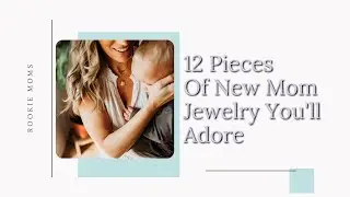 12 Pieces Of New Mom Jewelry You'll Adore