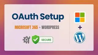 Microsoft 365 OAuth Setup Tutorial — Replace Basic SMTP Auth | Fluent SMTP