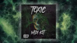 [FREE] MIDI KIT 'Toxic' 100+ Melody MIDI + Drum Patterns (Lil Durk, Rod Wave, Lil Baby, Polo G)