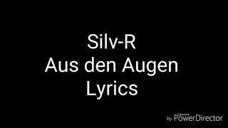 Silv-R - Aus den Augen  (lyrics)