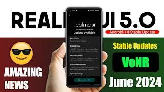 Realme New Update| Realme UI 5.0 stable update| VoNR Update June 2024