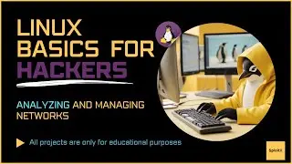 Analyzing and Managing Networks | Linux Basics for Hackers