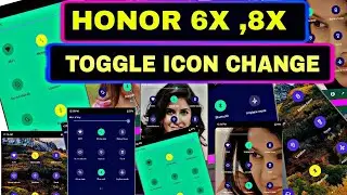 How to change notification background and toggle icon in honor phones running Emui 8/Emui 9.