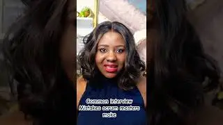 Common interview mistakes