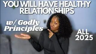 What God Wants You to Know about Healthy Relationships | Boundaries | Serving others all 2025