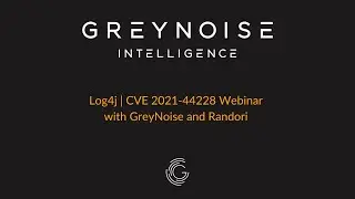 Log4j | CVE 2021-44228 Webinar with Randori and GreyNoise