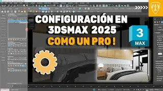⚙️Configura 3ds Max como un PRO para Arquitectura y Renderizado