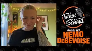Talkin' Schmit Ep.236 with NEMO DeBOVOISE