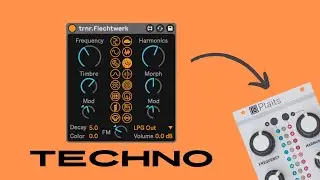 Techno w/ Flechtwerk (Free Plaits for Ableton)
