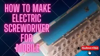 how make #electric #screwdriver for mobile কীভাবে মোবাইলের জন্য বৈদ্যুতিক স্ক্রু ড্রাইভার তৈরি করবেন