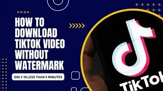 Revealed: The Best Method to Download TikTok Videos without Watermark
