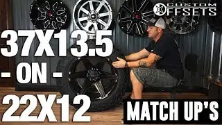 Custom Offsets Match Up: 37x13.5 on 22x12 -45