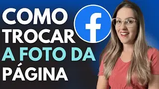 COMO MUDAR.a FOTO da PÁGINA do FACEBOOK - PASSO A PASSO 2023