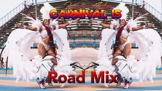 Carnival Is - Roadmix