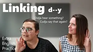 Linking d to y: Cudja, wudja, didja