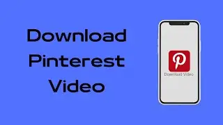 How to Download Pinterest Videos |Pinterest Video Download Android