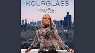 Hourglass (from the Amazon Original Documentary: Mary J. Blige's My Life)