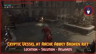 LIES OF P - MECHANICAL CRYPTIC VESSEL IN ARCHE ABBEY OUTER WALL | LOCATION & SOLUTION