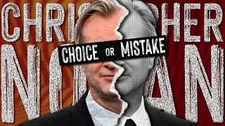 Christopher Nolan: Choice or Mistake