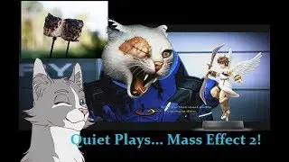 Quiet Plays - Mass Effect 2! (Part 1)