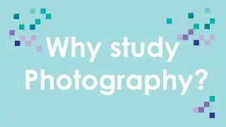 Why study Photography at Sarum ?
