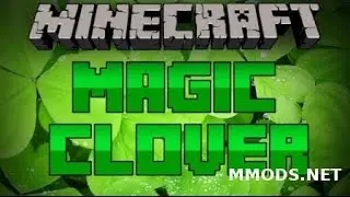 обзор модов майнкрафт 1.6.4 №4-Magic Clover