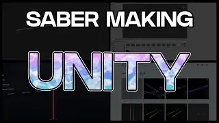 Beat Saber Beginner Saber Making - Part 2: Unity