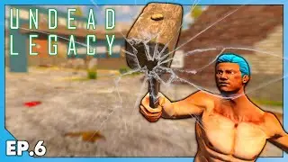 7 Days To Die Undead Legacy (2021) EP6