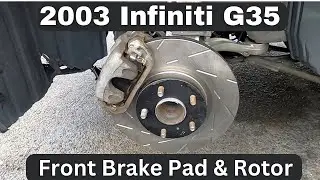 2003 Infiniti G35 Front Brake Pad & Rotor Replacement