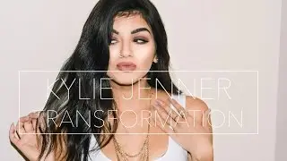 Kylie Jenner Transformation || BREAK THE INTERNET PROJECT