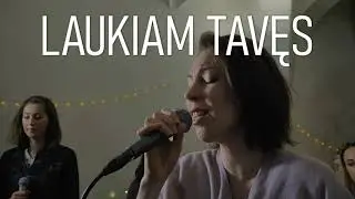 Laukiam Tavęs (Gyvi įrašai 2018)